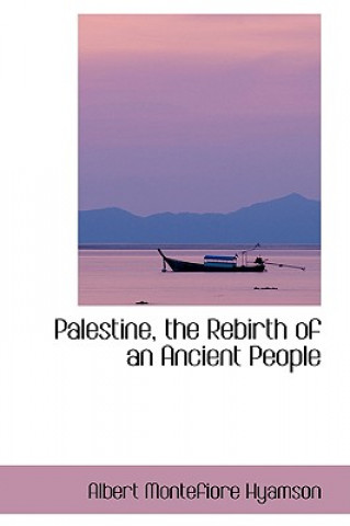 Palestine, the Rebirth of an Ancient People