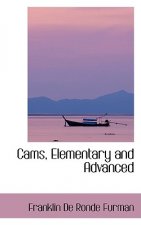 Cams, Elementary and Advanced
