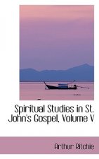 Spiritual Studies in St. John's Gospel, Volume V