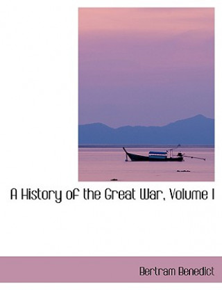 History of the Great War, Volume I