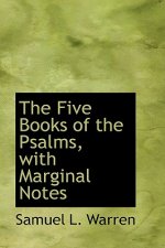 Five Books of the Psalms, with Marginal Notes