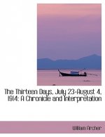 Thirteen Days, July 23-August 4, 1914