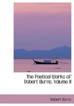 Poetical Works of Robert Burns, Volume II