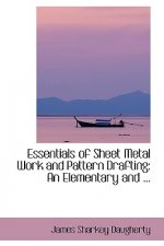 Essentials of Sheet Metal Work and Pattern Drafting