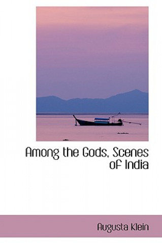 Among the Gods, Scenes of India