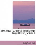 Paul Jones, Founder of the American Navy