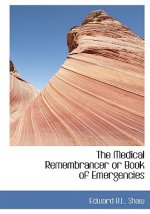 Medical Remembrancer or Book of Emergencies