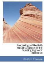 Proceedings of the Ninth Annual Convention of the Traveling Engineers' Association