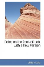 Notes on the Book of Job, with a New Version