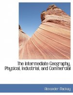 Intermediate Geography, Physical, Industrial, and Commercial