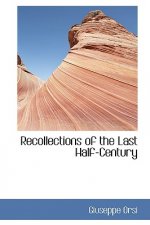 Recollections of the Last Half-Century