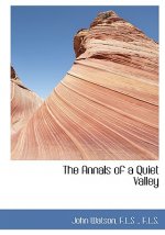 Annals of a Quiet Valley