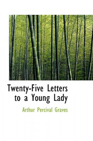 Twenty-Five Letters to a Young Lady