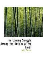 Coming Struggle Among the Nations of the Earth
