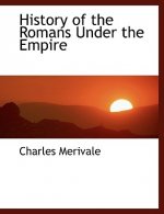 History of the Romans Under the Empire