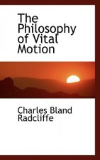 Philosophy of Vital Motion