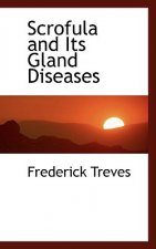 Scrofula and Its Gland Diseases