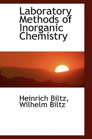 Laboratory Methods of Inorganic Chemistry