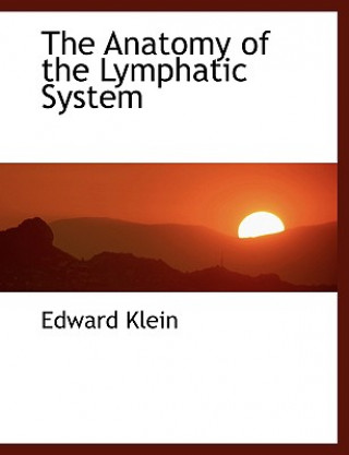 Anatomy of the Lymphatic System