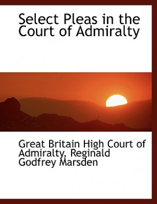 Select Pleas in the Court of Admiralty