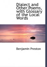 Dialect and Other Poems with Glossary of the Local Words