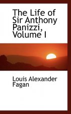 Life of Sir Anthony Panizzi, Volume I