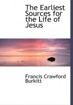 Earliest Sources for the Life of Jesus