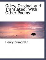 Odes, Original and Translated. with Other Poems