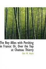 Boy Allies with Pershing in France