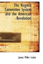 Virginia Committee System and the American Revolution