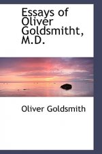 Essays of Oliver Goldsmitht, M.D.