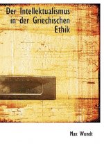 Intellektualismus in Der Griechischen Ethik