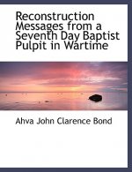 Reconstruction Messages from a Seventh Day Baptist Pulpit in Wartime