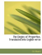 Elegies of Propertius, Translasted Into English Verse