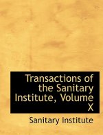 Transactions of the Sanitary Institute, Volume X