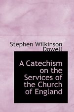 Catechism on the Services of the Church of England