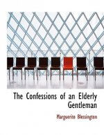 Confessions of an Elderly Gentleman