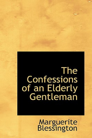 Confessions of an Elderly Gentleman