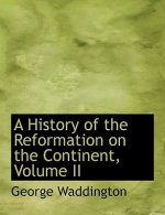 History of the Reformation on the Continent, Volume II