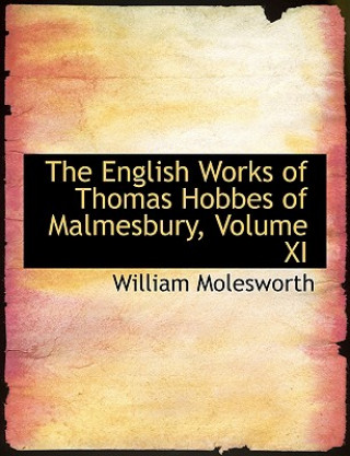 English Works of Thomas Hobbes of Malmesbury, Volume XI