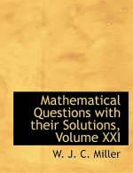 Mathematical Questions with Their Solutions, Volume XXI