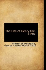 Life of Henry the Fifth