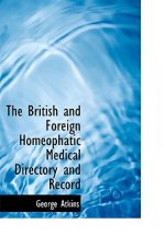 British and Foreign Homeophatic Medical Directory and Record
