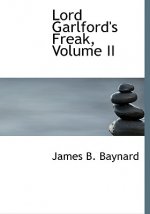 Lord Garlford's Freak, Volume II