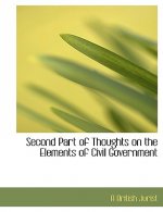 Second Part of Thoughts on the Elements of Civil Government