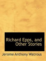 Richard Epps, and Other Stories