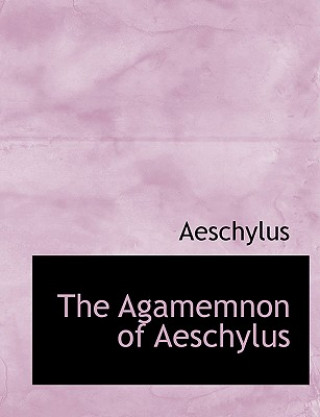 Agamemnon of Aeschylus