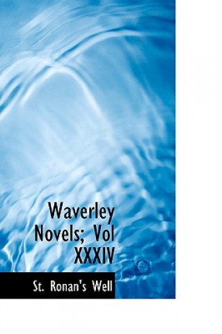Waverley Novels; Vol XXXIV