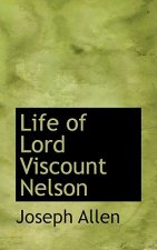 Life of Lord Viscount Nelson