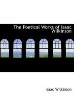 Poetical Works of Isaac Wilkinson